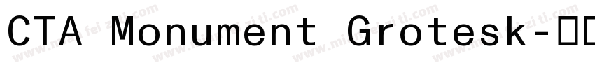 CTA Monument Grotesk字体转换